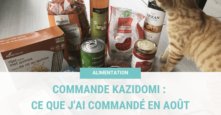 Commande Kazidomi : Ce que j'ai commandé en Août